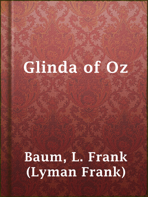 Upplýsingar um Glinda of Oz eftir L. Frank (Lyman Frank) Baum - Til útláns